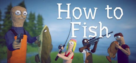 How to Fish key art showing the cast, creatures and fishing gear